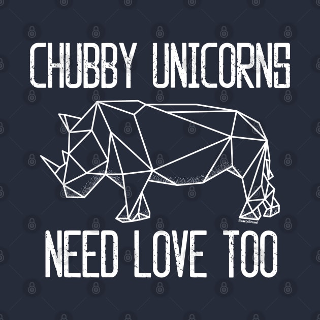 Chubby Unicorns Need Love Too Rhino | BearlyBrand by The Bearly Brand