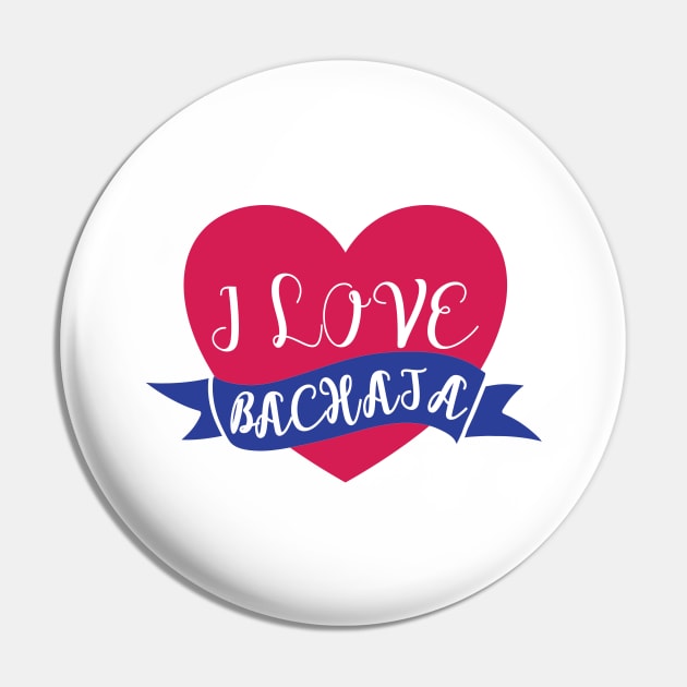 I Love Bachata Dominican Dance Merengue Pin by Gift Designs