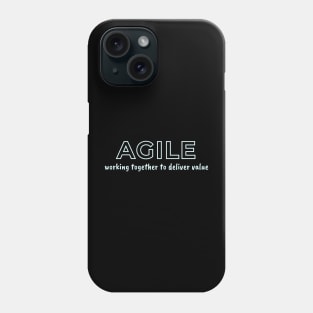 AGILE, working together to deliver value. Phone Case