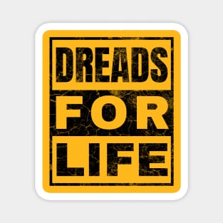 Dreads for Life Magnet