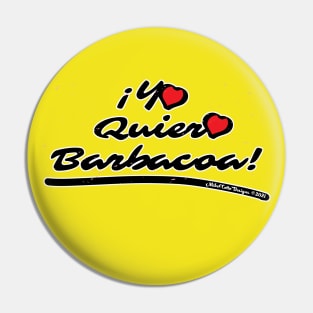 Yo Quiero Barbacoa Pin