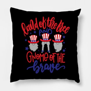 Land Of The Free And Gnome Of The Brave 4th Of July US Pillow