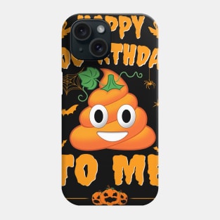 Happy Birthday Boo-rthday To Me Shit Pumpkin Halloween Phone Case