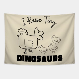 I Raise Tiny Dinosaurs Tapestry