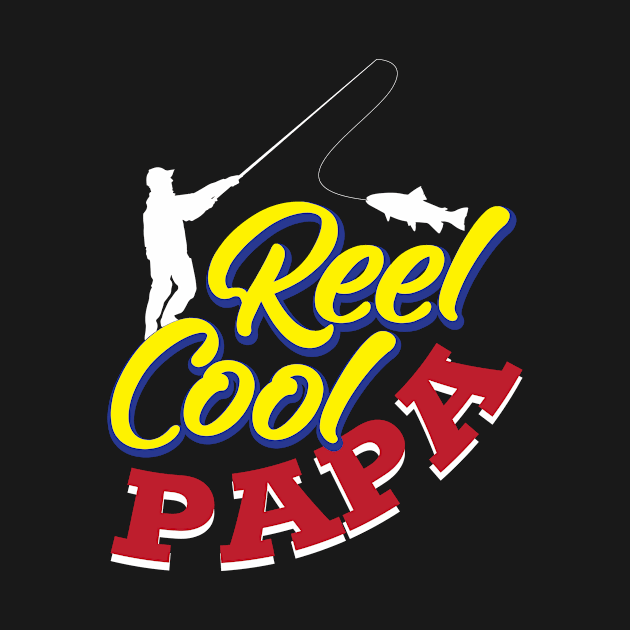 Reel Cool Papa Fishing Dad Father's Day Gift by folidelarts