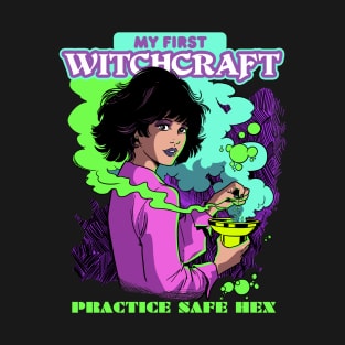 My first Witchcraft Practice safe Hex Sexy Witch girl T-Shirt