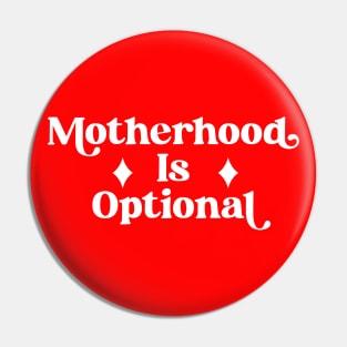 ABORTION RIGHTS CHILD FREE BY CHOICE MOTHERHOOD IS OPTIONAL Pin