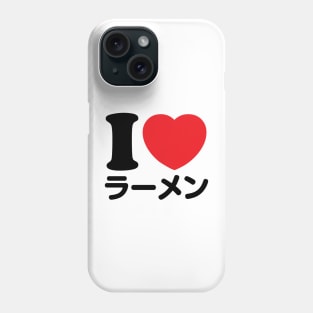 I Love Ramen (katakana) Phone Case