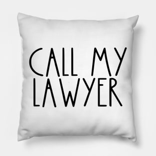 Rae Dunn Parody Call My Lawyer Pillow