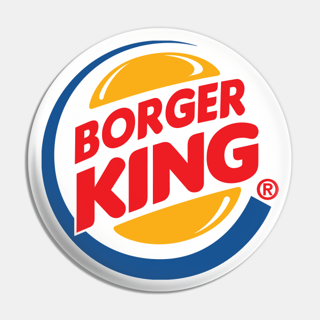 Borger King - Fast Food Parody Logo Pin by DankFutura