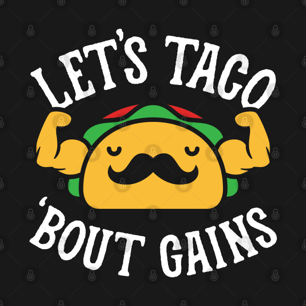 Let's Taco 'Bout Gains by brogressproject