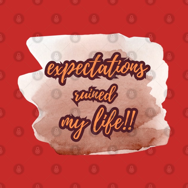 EXPECTATIONS by Profound Prints