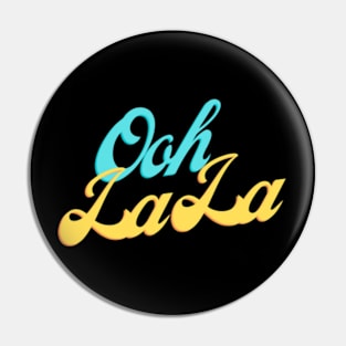 Ooh La La Pin