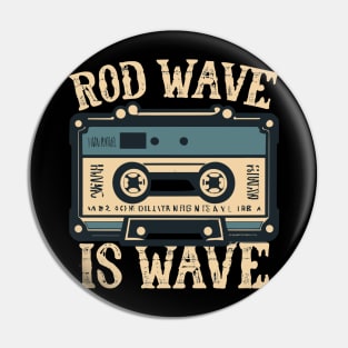 Rod Wave is Wave Pin