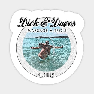 Dick & Dave's Massage a Trois Magnet