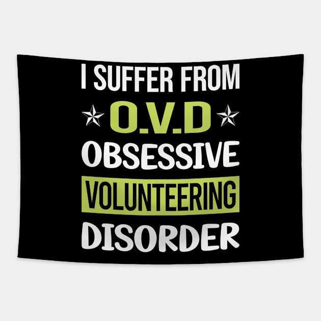 Obsessive Love Volunteering Volunteer Tapestry by lainetexterbxe49