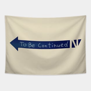 To Be Continued... Tapestry