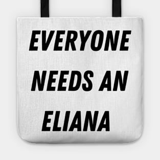 Eliana Name Design Everyone Needs An Eliana Tote