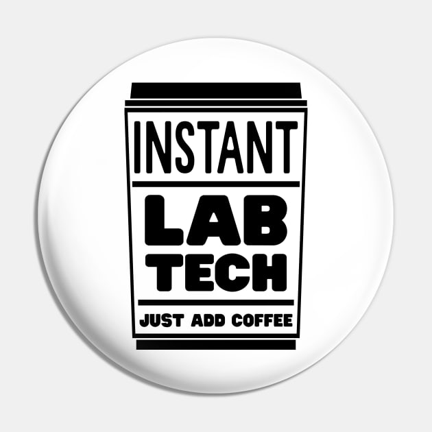 Instant lab tech, just add coffee Pin by colorsplash