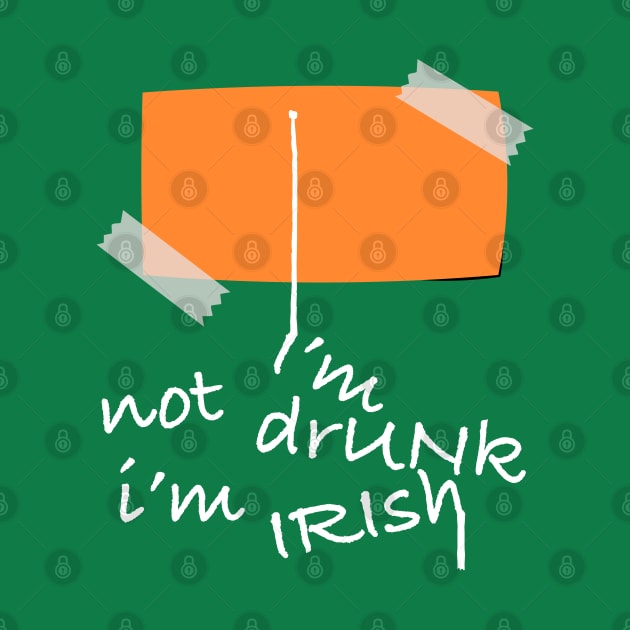 State Patty's Day - Not Drunk - Irish Note by sheepmerch