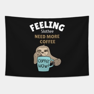 feeling slothee need more coffee Tapestry