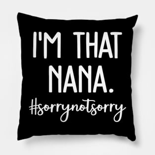 Im That Nana Pillow