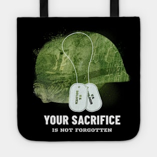 Your Sacrifice is not forgotten Tote