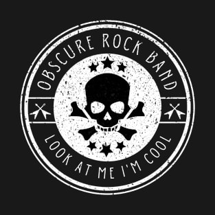 Obscure Rock Band - Look at me I'm Cool. T-Shirt