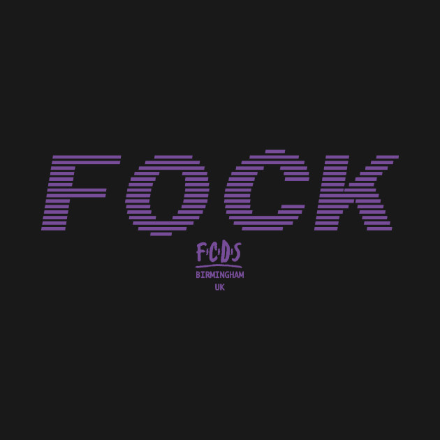 Discover FOCKIN FOCK - Birmingham - T-Shirt