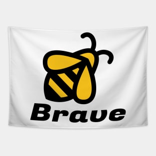 A cute Bee Brave, be brave Tapestry