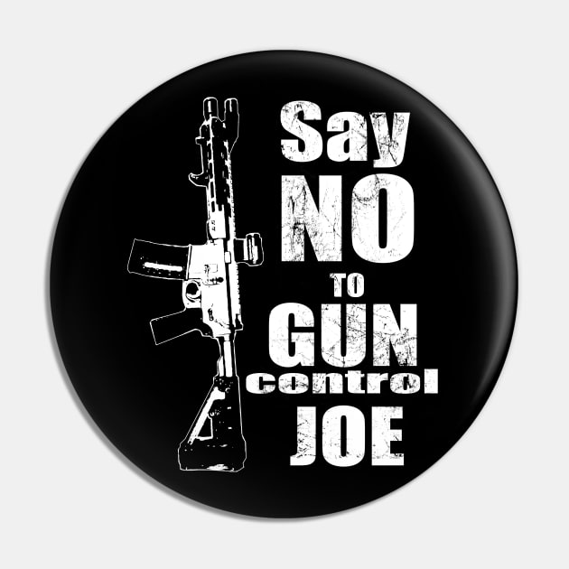 2024 Election White Say No To Gun Control Joe Pin by Black Ice Design