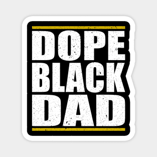 Dope Black Dad Juneteenth African American Pride Freedom Day Magnet