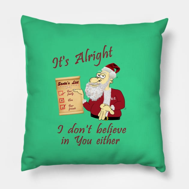 Santa says its alright Pillow by KJKlassiks