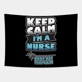 'Keep Calm, I'm a Nurse' Awesome Nurse Gift Tapestry