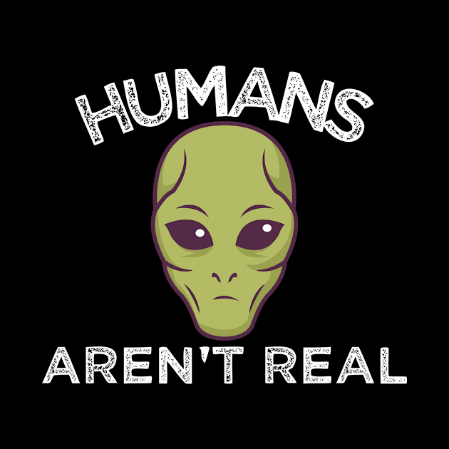 Humans aren't real alien by TK Store