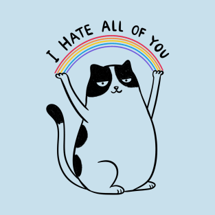 I HATE ALL OF YOU T-Shirt