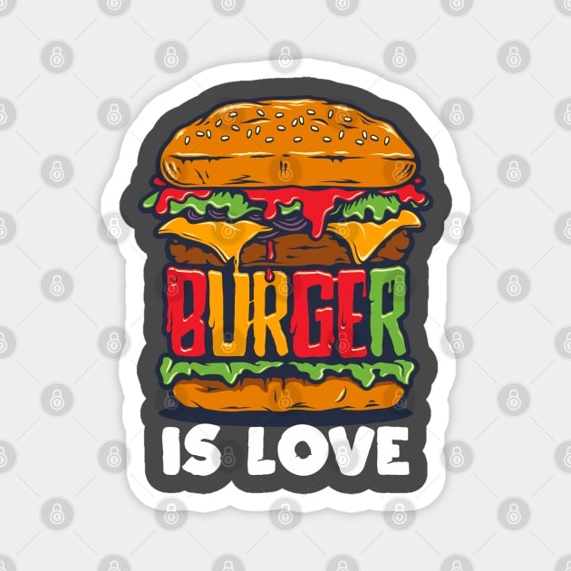 Burger Is Love Magnet by jaybeetee