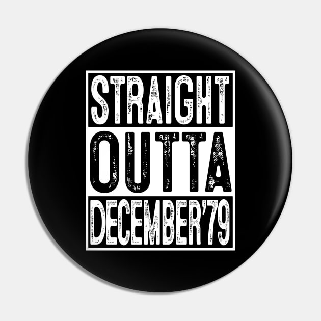 Straight Outta December 1979 40th Birthday Gift 40 Year Old Pin by rhondamoller87