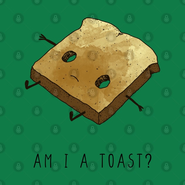 Am I a toast? by popcornpunk