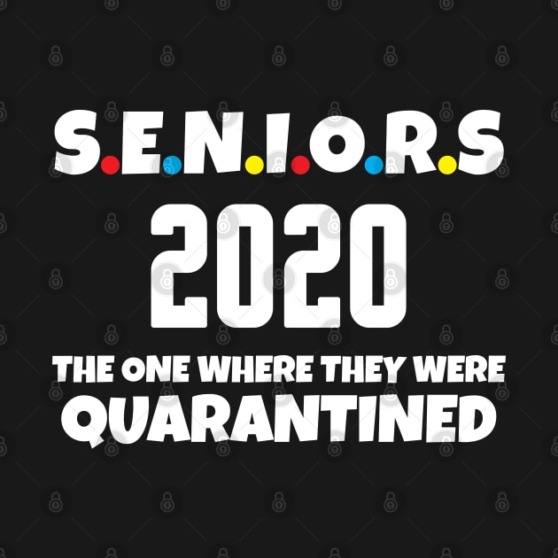 Seniors 2020 Quarantined funny by WorkMemes