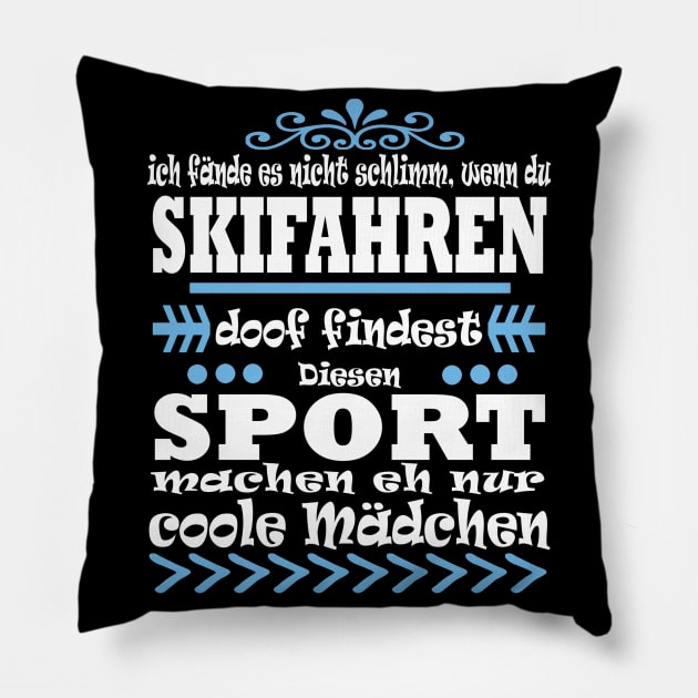 Skifahren Ski Schnee Mädchen Geschenk Spruch Pillow by FindYourFavouriteDesign