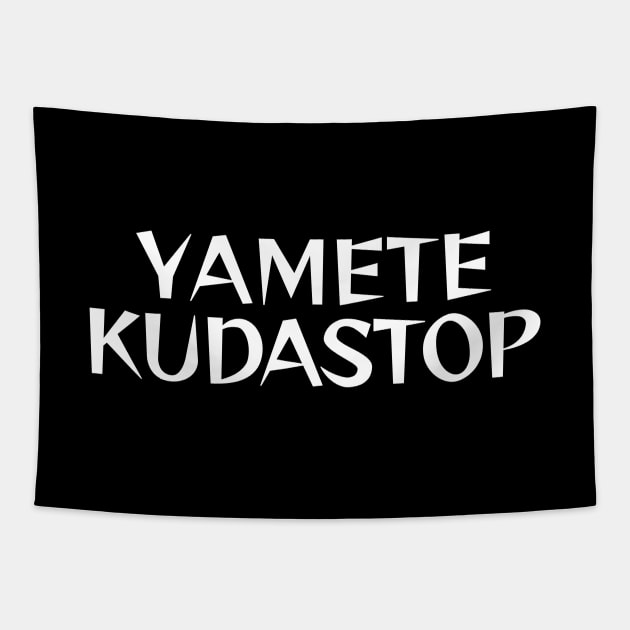 YAMETEKUDASTOP Tapestry by Decamega