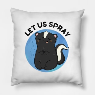 Let Us Spray Funny Skunk Pun Pillow