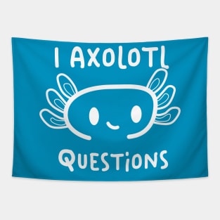 I Axolotl Questions Tapestry