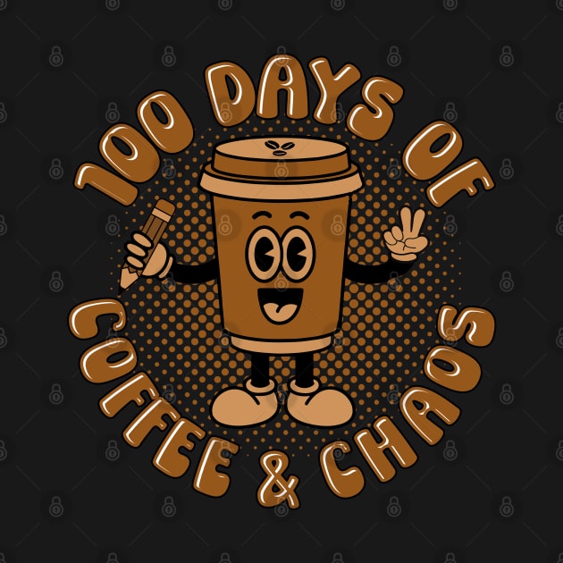 100 Days of Coffee & Chaos-Funny Teacher's Gift-100 days of school gift by ARTSYVIBES111