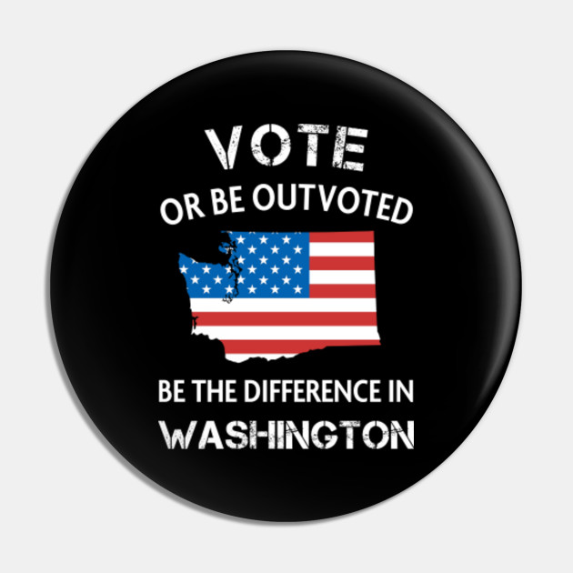 Washington Voter Quote Difference Election Vote 2020 Voting Design 2020 Pin Teepublic Uk