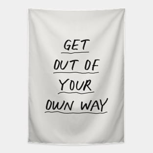 Get Out of Your Own Way in Black and White Tapestry