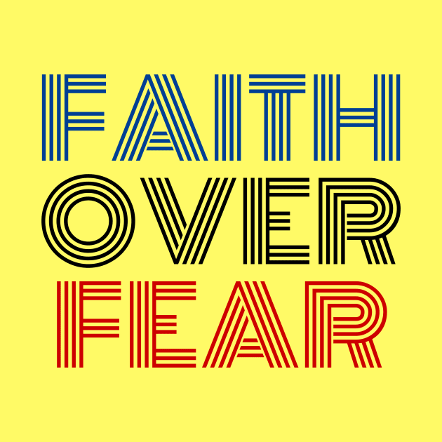 Faith Over Fear | Christian Saying by All Things Gospel