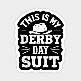 Derby Day This Is My Derby Day Suit Horse Racing Men Magnet