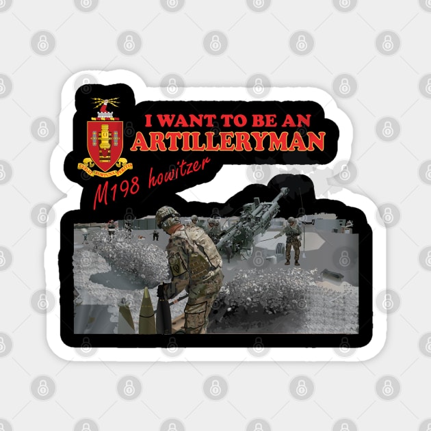 Artillery - M198 Howitzer - I want to be an Artilleryman Magnet by twix123844